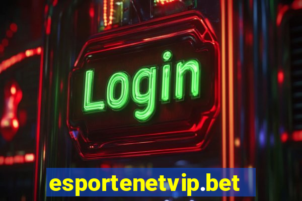 esportenetvip.bet - apostas online